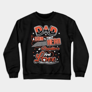 Daddy First Hero First Love Crewneck Sweatshirt